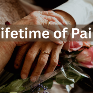 Lifetime of Pain